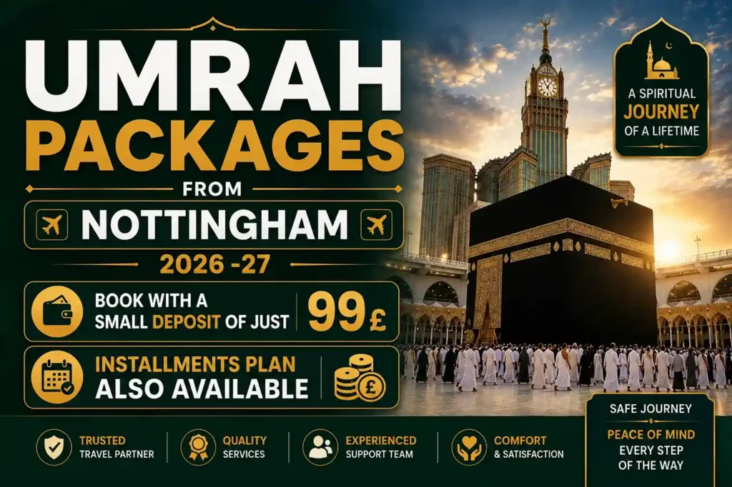 cheap umrah packages nottingham, umrah travel agency nottingham, 5 star umrah packages nottingham, ramadan umrah packages nottingham Umrah Packages from Nottingham 2026 & 2027 | From £699pp