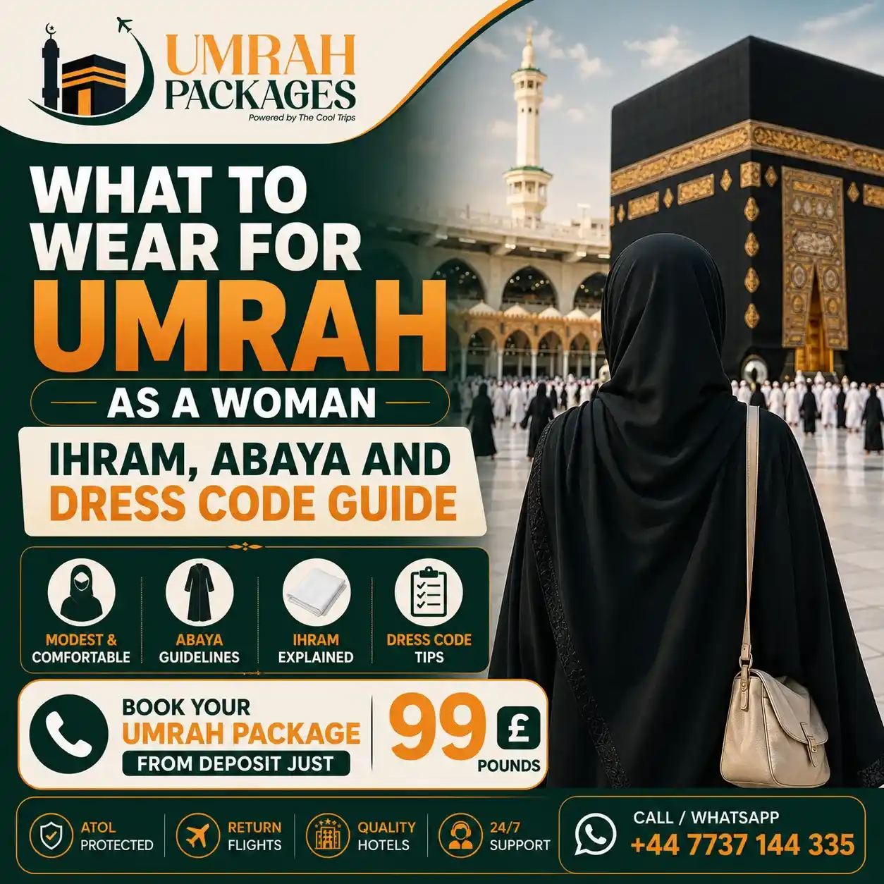 umrah dress code for ladies, ihram rules for women, ihram for women, abaya for umrah, umrah clothing women, what not to wear umrah, niqab during umrah, umrah packing list women, umrah clothes for women, hijab for umrah, women ihram rules, umrah shoes for women, umrah dress code Saudi Arabia, can women wear coloured abaya umrah, best fabric umrah, cotton abaya umrah, umrah makeup rules, nail polish umrah, perfume during ihram, miqat ihram UK flights, sports hijab umrah, jilbab vs abaya umrah, women umrah packages UK, 7 nights umrah package, 10 nights umrah package, 12 nights umrah package, 14 nights umrah package, 3 star umrah package, cheap umrah packages UK, umrah packages 2027, umrah from London, umrah from Manchester, umrah from Birmingham, all inclusive umrah, ATOL protected umrah, Ramadan umrah, umrah cost UK, budget umrah, 5 star umrah, 4 star umrah, women only umrah, first time umrah guide, umrah visa UK, nusuk umrah What to Wear for Umrah as a Woman — Ihram & Dress Code Guide