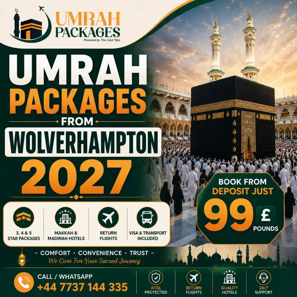 umrah packages Wolverhampton, cheap umrah packages Wolverhampton, umrah travel agents Wolverhampton, umrah agency Wolverhampton, 3 star umrah packages, 7 nights umrah package, 10 nights umrah package, 12 nights umrah package, 14 nights umrah package, 7 night umrah package, 10 night umrah package, umrah deals 2027, umrah packages UK 2027, umrah package prices 2027, all inclusive umrah packages, budget umrah packages, cheapest umrah packages, luxury umrah packages, 5 star umrah packages, 4 star umrah packages, family umrah packages, group umrah packages, ladies umrah packages, women umrah without mahram, ramadan umrah packages 2027, first ashra umrah, last 10 nights umrah, laylatul qadr umrah package, december umrah packages, easter umrah packages, half term umrah packages, october umrah packages, umrah package with flights, umrah from Birmingham airport, direct flights Birmingham to Jeddah, direct flights Birmingham to Madinah, book umrah online UK, £99 deposit umrah, umrah payment plan, umrah instalments UK, interest free umrah payment, umrah visa UK, umrah visa requirements 2027, umrah visa processingumrah packages from Wolverhampton 2027 ,