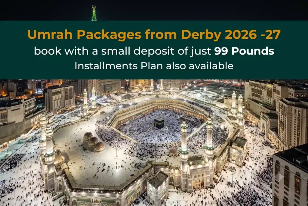 Umrah Packages from Derby 2027 Umrah packages from Derby 2027, cheap Umrah Derby, Derby Umrah deals 2027, Umrah East Midlands Airport Derby, Umrah Birmingham Airport from Derby, Normanton Derby Umrah, Arboretum Derby Umrah, Peartree Umrah Derby, Sunny Hill Derby Umrah, East Midlands Umrah Derby, cheap Umrah packages Derby 2027, all inclusive Umrah Derby, 7 nights Umrah Derby, 10 nights Umrah Derby, 14 nights Umrah Derby, family Umrah Derby 2027, group Umrah Derby mosque, Ramadan Umrah Derby 2027, Nottingham Derby Umrah