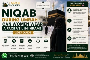 can woman wear niqab in Ihram, niqab Umrah rules UK, face veil Ihram women, niqab Hajj Umrah ruling, women Ihram face covering UK, niqab in Ihram permissible, can women cover face during Umrah, how to cover face in Ihram without niqab, niqabi women Umrah UK, Ihram rules women face, women Ihram dress code, niqab Makkah Madinah UK pilgrim, face veil Umrah hadith, niqab Ihram ruling four madhabs UK