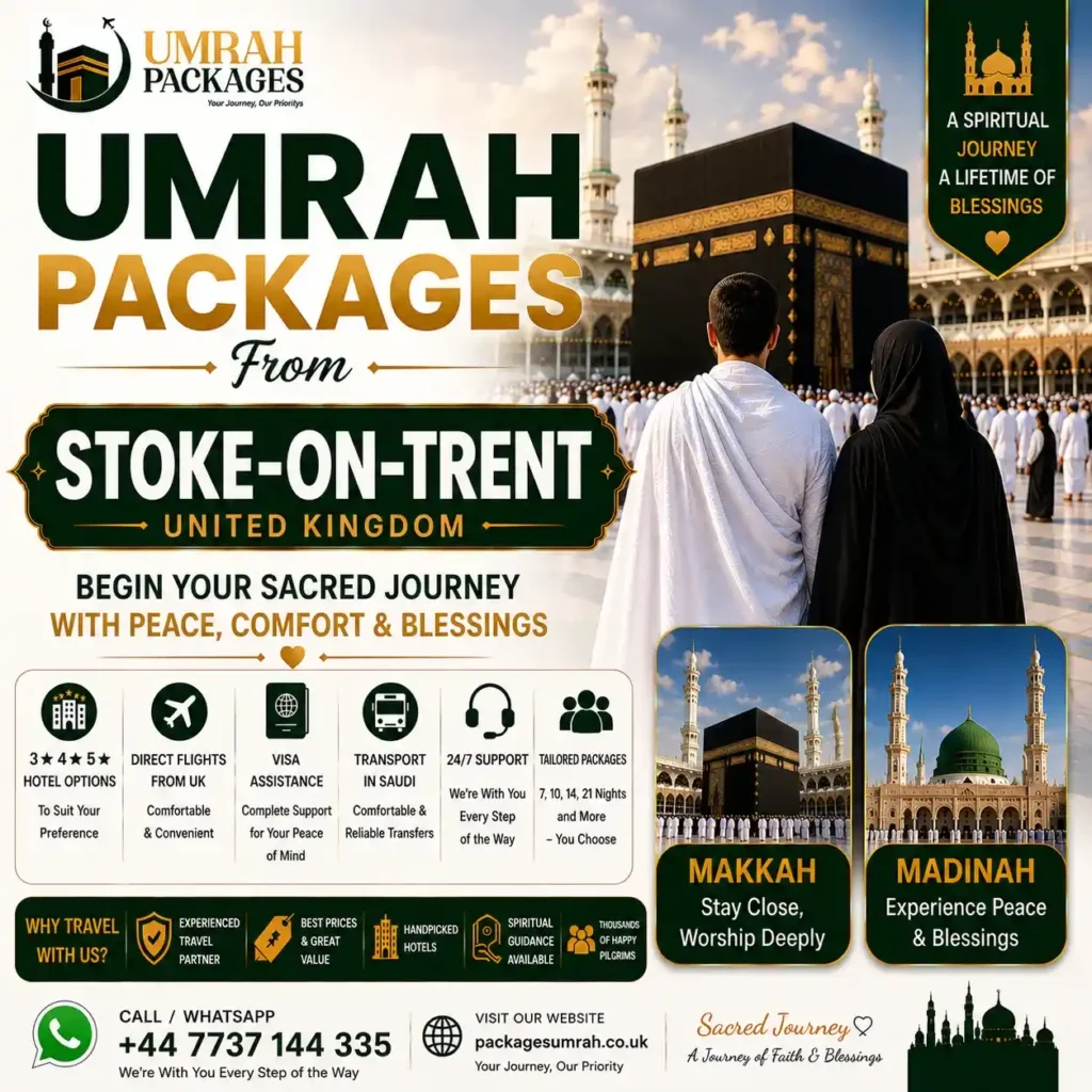 umrah packages Stoke-on-Trent, cheap umrah packages Stoke-on-Trent, 3 star umrah packages, 7 nights umrah package, 10 nights umrah package, 12 nights umrah package, 14 nights umrah package, 10 night umrah package, 7 night umrah package, umrah deals 2027, umrah packages UK 2027, all inclusive umrah packages, budget umrah packages, luxury umrah packages, family umrah packages, group umrah packages, ladies umrah packages, ramadan umrah packages 2027, last 10 nights ramadan umrah, december umrah packages, easter umrah packages, half term umrah packages, umrah package with flights, umrah from Manchester airport, umrah from Birmingham airport, umrah travel agents Stoke-on-Trent, umrah agency near me, book umrah online UK, £99 deposit umrah, umrah payment plan UK,