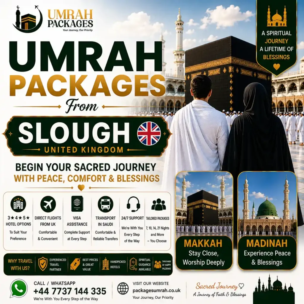 umrah packages Slough, cheap umrah packages Slough, umrah travel agents Slough, umrah agency Slough, umrah packages Berkshire, 3 star umrah packages, 7 nights umrah package, 10 nights umrah package, 12 nights umrah package, 14 nights umrah package, 7 night umrah package, 10 night umrah package, umrah deals 2027, umrah packages UK 2027, umrah package prices 2027, all inclusive umrah packages, budget umrah packages, cheapest umrah packages, luxury umrah packages, 5 star umrah packages, 4 star umrah packages, family umrah packages, group umrah packages, multi generational umrah, umrah with parents, umrah with grandparents, umrah for elderly parents, ladies umrah packages, umrah without mahram, ramadan umrah packages 2027, ramadan umrah 2027 dates, first ashra umrah, second ashra umrah, last 10 nights umrah, laylatul qadr umrah package, itikaf in the Haram, taraweeh in Masjid al Haram, iftar in the Haram, how early to arrive at the Haram in Ramadan, odd nights ramadan 2027, eid umrah packages, after eid umrah, december umrah packages, half term umrah packages, umrah package with flights from Heathrow, Slough to Heathrow, direct flights Heathrow to Jeddah, direct flights Heathrow to Madinah, book umrah online UK, £99 deposit umrah, umrah payment plan, umrah instalments, interest free umrah payment, umrah visa UK, umrah visa requirements 2027, meningitis vaccine umrah, ATOL protected umrah, urdu speaking umrah group leader, punjabi speaking umrah guide, umrah for non english speakers, umrah hotels near Haram, Makkah hotels near Haram, Madinah hotels near Masjid an-Nabawi, Haramain high speed train, Makkah to Madinah train, ziyarat tour, Masjid Aisha miqat, Dhul Hulayfah miqat, second umrah, multiple umrah one trip, repeat umrah, how to perform umrah, umrah rituals, umrah