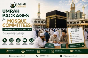 Umrah packages for mosque committees, mosque Umrah groups, group Umrah packages UK, Umrah packages UK, mosque group Umrah, Umrah group travel, Umrah packages for groups, mosque committee Umrah, organising Umrah group, Umrah travel for mosque groups, Umrah packages Manchester, affordable Umrah packages UK, cheap Umrah packages UK, Umrah payment plans UK, Umrah packages with flights and hotel, Umrah visa packages UK, Umrah group leader, mosque trip planning, mosque travel committee, Umrah safeguarding, mosque safeguarding, Umrah travel insurance, mosque insurance for travel
