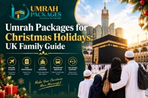 Christmas Umrah packages UK, Christmas Umrah packages, Umrah packages UK, family Umrah packages, Umrah with children, Christmas Umrah 2027, December Umrah packages, winter Umrah packages, UK family Umrah, Umrah packages for families, Umrah during Christmas holidays, Christmas holidays Umrah, affordable Umrah packages UK, 14 night Umrah packages, 10 night Umrah packages, 7 night Umrah packages, Makkah Umrah packages, Madinah Umrah packages, Umrah package prices UK, Umrah family prices, child Umrah rates, Umrah payment plan UK, Umrah deposit £99, Umrah packages with flights and hotel, 4 star Umrah packages UK, private room Umrah packages, Umrah packages for four people, Umrah school holidays, Umrah October half term, Christmas vs October Umrah, Umrah in December, Umrah weather December, Makkah December weather, Madinah December weather, Umrah travel with children, Umrah packing guide, Rawdah permit Umrah, Ziyarat with children, UK airports for Umrah, Manchester Umrah packages, Christmas Umrah deals, cheap Christmas Umrah packages, best Christmas Umrah packages, family Umrah deals UK
