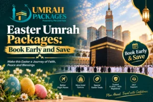 Easter 2027 Umrah packages, Easter Umrah packages UK, Easter Umrah 2027, Umrah packages UK, Umrah packages from UK, cheap Umrah packages, affordable Umrah packages, family Umrah packages, Easter holidays Umrah, UK school holiday Umrah, Easter holiday Umrah, Umrah 2027, March Umrah packages, March 2027 Umrah, Ramadan Umrah packages, post Ramadan Umrah, Makkah Umrah packages, Madinah Umrah packages, Umrah hotels, Umrah hotel booking, 3 star Umrah packages, 4 star Umrah packages, 5 star Umrah packages, Umrah packages with flights, Umrah visa included, Umrah packages with Ziyarat, Umrah with Ziyarat UK, Umrah packages with private rooms, family Umrah with children, Umrah packages for families, Umrah in Easter holidays, Easter Umrah deals, Easter Umrah offers, Umrah £499, Umrah from £499, Umrah packages Manchester, Umrah travel UK, UK Umrah travel agency, Umrah booking UK, book Umrah 2027, Umrah booking early, Umrah package prices 2027, cheap Umrah 2027, Umrah school holidays, Easter Umrah deals 2027, Umrah during Easter, Easter pilgrimage packages, Makkah weather March, Madinah weather March, Ziyarat Makkah Madinah, Rawdah permit, Nusuk Umrah, Umrah for children, Umrah with young children, Umrah for families UK,