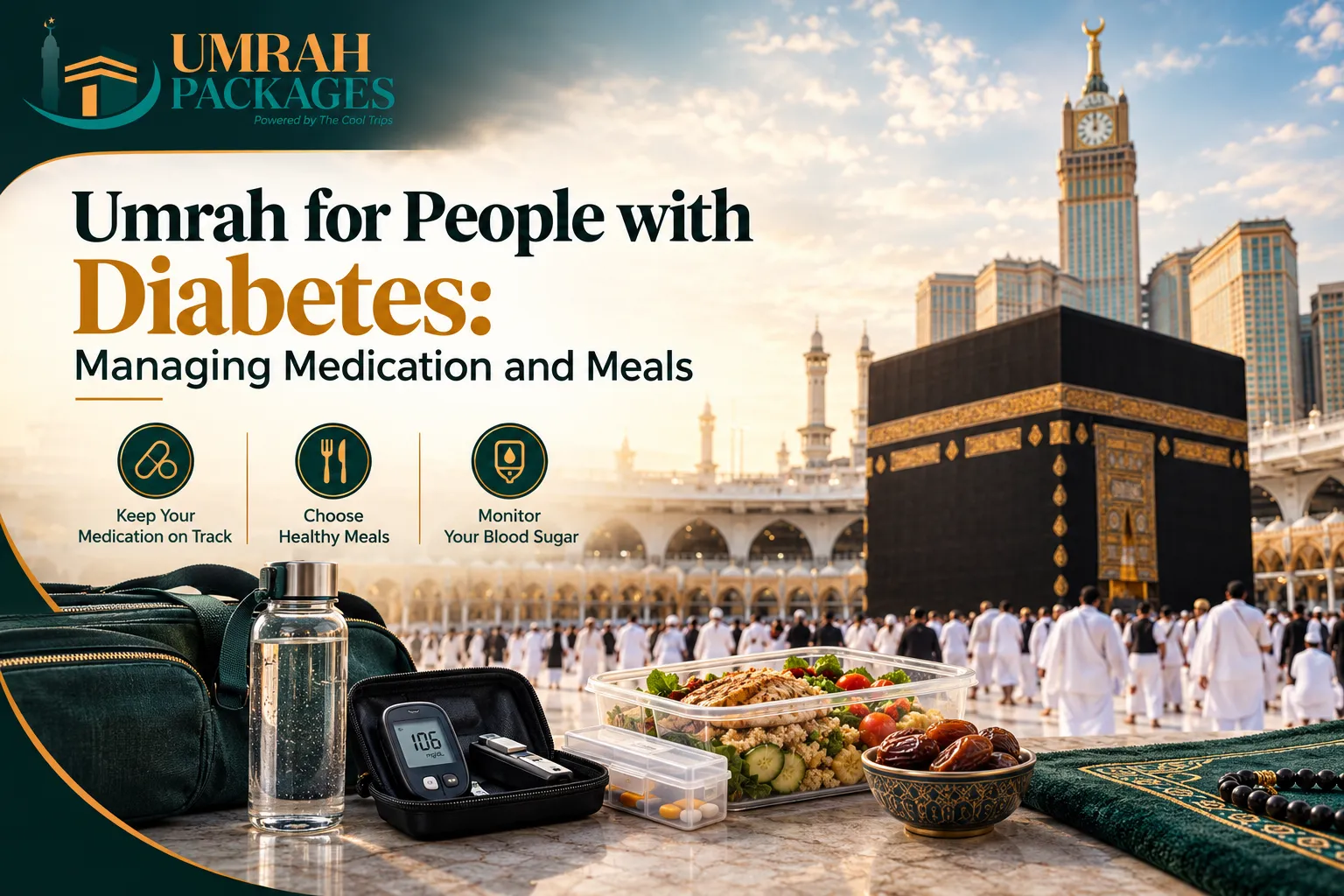 Umrah for people with diabetes, Umrah with diabetes, diabetes-friendly Umrah packages, Umrah packages from the UK, diabetes travel advice for Umrah, Umrah medication travel checklist, travelling to Saudi Arabia with diabetes, insulin in hand luggage, insulin storage during flights, Umrah hotel with fridge, Makkah hotels near Haram, Umrah packages with short walking distance, Umrah for elderly and disabled pilgrims, diabetes travel insurance, travel insurance for pre-existing medical conditions, Umrah medical preparation, diabetes travel checklist, Umrah packing list, Umrah health considerations, insulin storage in hotel rooms, Saudi Arabia time difference from UK, Umrah in winter, best time to perform Umrah, Umrah in November, Umrah in December, Umrah in January, Umrah in March, summer Umrah heat, walking distance during Umrah, Tawaf distance, Sa'i walking distance, barefoot walking in Masjid al-Haram, hot marble in Makkah, Umrah with reduced foot sensation, Umrah hotel distance from Haram, 10 nights Umrah packages, 4 star Umrah packages, affordable Umrah packages UK, Umrah packages with flights and transfers, Umrah ACWY vaccine requirement, Umrah medication letter, Umrah travel documents, Ramadan Umrah with diabetes, Umrah meal options, Makkah hotel breakfast timings, Umrah packages with fridge facilities, Umrah travel planning for medical conditions, Umrah packages Manchester, Umrah travel insurance for diabetes