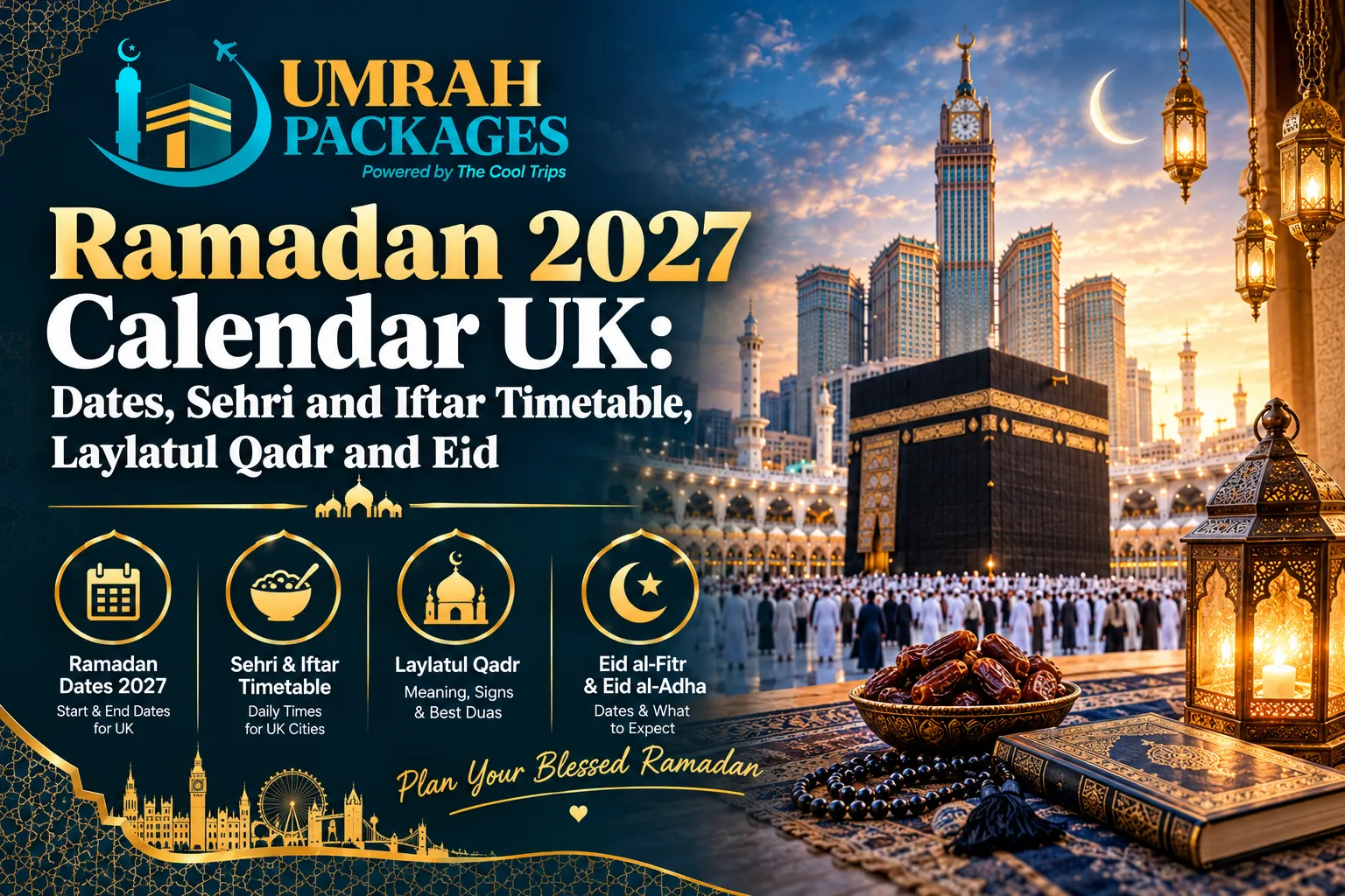 Ramadan 2027, Ramadan 2027 calendar, Ramadan 1448, Ramadan dates UK, Ramadan 2027 UK, Ramadan 2027 London, Ramadan 2027 Manchester, Ramadan timetable 2027, sehri times 2027, iftar times 2027, Ramadan fasting times UK, London Ramadan timetable, Manchester Ramadan timetable, Ramadan Birmingham, Ramadan Bradford, Ramadan Glasgow, Eid al-Fitr 2027, Laylatul Qadr 2027, last 10 nights Ramadan 2027, odd nights Ramadan, Umrah in Ramadan 2027, Ramadan Umrah packages UK, Ramadan Umrah packages Manchester, Umrah from UK, Umrah visa 2027, Nusuk Umrah permit, Nusuk app, Umrah visa UK, Saudi tourist eVisa Umrah, Makkah Ramadan 2027, Makkah fasting times, Ramadan in Makkah, Ramadan weather Makkah, Umrah booking 2027, Ramadan Umrah booking, Umrah hotels Makkah, hotels near Haram, Makkah hotels Ramadan, February half term 2027 Umrah, UK school half term Umrah, Ramadan travel to Makkah, Umrah for families, Umrah for elderly, luxury Umrah packages, 4 star Umrah packages, 5 star Umrah packages, i'tikaf Ramadan 2027, Fitrana UK 2027, Fidya UK 2027, Kaffarah UK 2027, Ramadan 2028, Ramadan moon sighting, Ramadan start date 2027, Eid 2027 UK